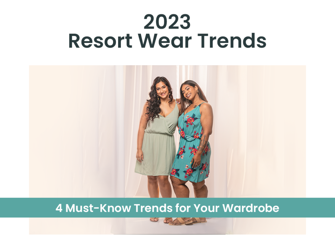 Top Resort Wear Trends 4 MustKnow Trends